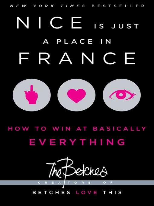 Title details for Nice Is Just a Place in France by Betches - Wait list